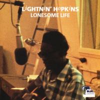 Lightnin` Hopkins Lonesome Life