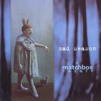 Matchbox twenty Mad Season