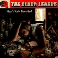 The Black League Man`s Ruin Revisited