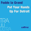Fedde Le Grand Put Your Hands Up for Detroit