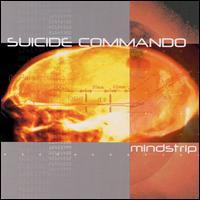 Suicide Commando Mindstrip