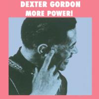 Dexter Gordon More Power!