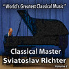 Sviatoslav Richter World`s Greatest Classical Music - Classical Master Sviatoslav Richter, Vol. 2