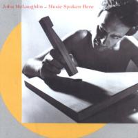 John McLaughlin Music Spoken Here