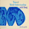 Pete Seeger Toward World Understanding With Song