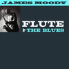 James Moody Flute `N The Blues