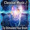 Sviatoslav Richter Classical Music to Stimulate Your Brain - Improve Your Mind, Vol. 7