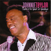 Johnnie Taylor There`s No Good In Goodbye