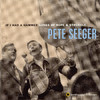Pete Seeger If I Had a Hammer: Songs of Hope & Struggle