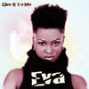 Eva Give It To Me - EP
