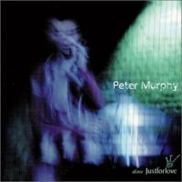 Peter Murphy Alive Just for Love