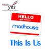 Mad`house This Is Us