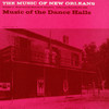 Moulin Rouge The Music of New Orleans, Vol. 3 - Music of the Dance Halls