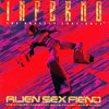 Alien Sex Fiend Inferno