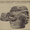 Various Artists Bulu Songs from the Cameroons