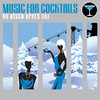 Various Artists Music for Cocktails - Nu Disco Apres Ski