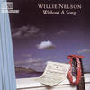 Willie Nelson Without a Song