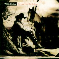 Willie Nelson Across the Borderline