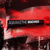 And One Awake the Machines Vol. 6