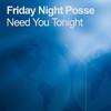 Friday Night Posse Need You Tonight - EP