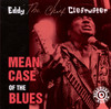 Eddy "The Chief" Clearwater Mean Case of the Blues