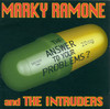 Marky Ramone And The Intruders The Answer to Your Problems?