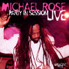 Michael Rose Greatest Hits: Party in Session - Micheal Rose