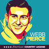 Webb Pierce American Country Legend (Re-Recorded Versions)