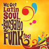 Willie Bobo We Got Latin Soul - Boogaloo & Funk too!