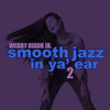 Webby Dixon Jr. Smooth Jazz In Ya` Ear 2 - EP