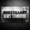 B.B. King Built to Last: Blues Standards