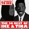 Ike & Tina Turner A Tribute to Ike: The 50 Best of Ike & Tina