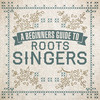 The Kingston Trio A Beginners Guide To Roots Singers