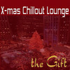 The Man Behind C. The Gift - Christmas Chillout Lounge