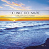 Jason Tyrello Lounge del Mare, Vol. 2: Chillout Cafe Pearls