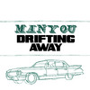 Manyou Drifting Away - Single