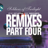 Soldiers Of Twilight Remixes, Pt. Four - Single