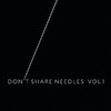 Jahcoozi Dont Share Needles, Vol. 1 - EP