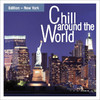 Kid Coconutz Chill Around the World - Edition New York