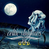 G.O.D. Celtic Shadows