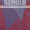 12th Canvas Behold EP - Single