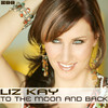 Liz Kay To the Moon and Back - Single