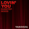 Yakooza Lovin` You 2012 Mixes - EP