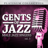Al Jarreau Gents of Jazz: Male Jazz Singers, Vol. 5
