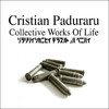 Cristian Paduraru Collective Works of Life