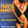 Fausto Papetti Mare incantato