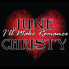 June Christy I`ll Make Romance
