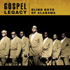 The Blind Boys Of Alabama Gospel Legacy: Blind Boys of Alabama