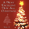 Various Artists A Most Excellent New Age Christmas, Vol. 4