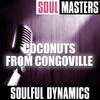 The Soulful Dynamics Soul Masters: Coconuts from Congoville